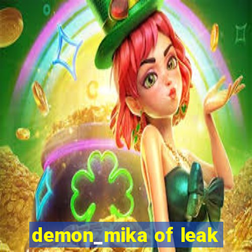 demon_mika of leak